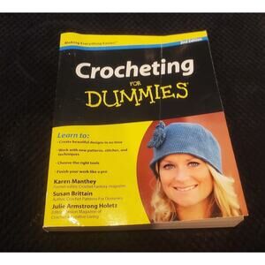 Crocheting for Dummies 2nd Edition Paperback 2010 Step by Step instructions